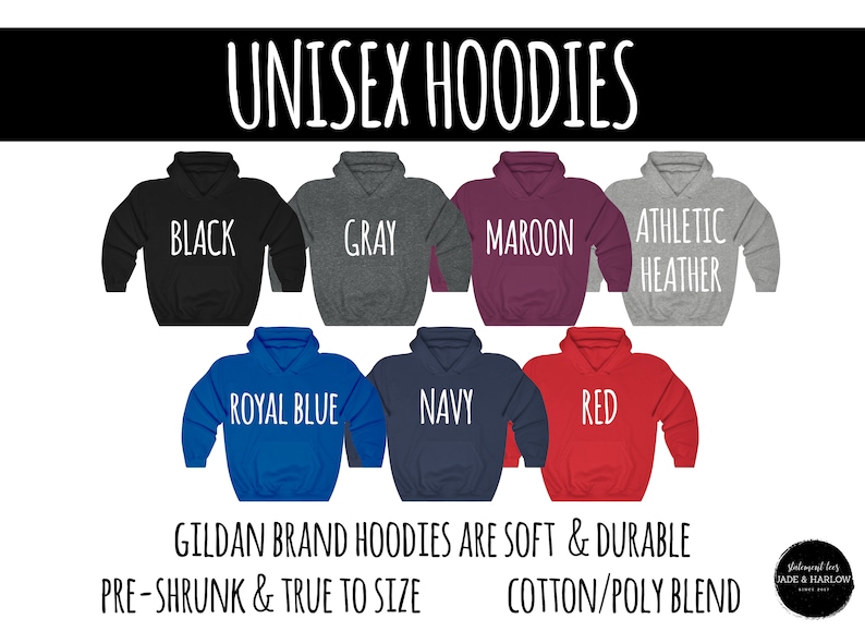 May include: Unisex hoodies in various colors, including black, gray, maroon, athletic heather, royal blue, navy, and red. The text "UNISEX HOODIES" is at the top of the image. The text "GILDAN BRAND HOODIES ARE SOFT & DURABLE" is at the bottom of the image. The text "PRE-SHRUNK & TRUE TO SIZE" is at the bottom left of the image. The text "COTTON/POLY BLEND" is at the bottom right of the image.