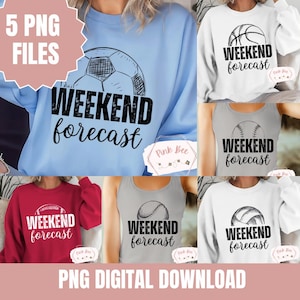 May include: A collection of shirts and tank tops with sports-themed graphics. The designs include a soccer ball, basketball, baseball, football, tennis ball, and volleyball, each paired with the text "WEEKEND forecast". The image also includes the text "5 PNG FILES" and "PNG DIGITAL DOWNLOAD".