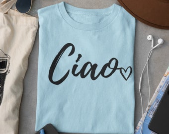 Ciao Italian Hello Shirt for Adults Women and Kids