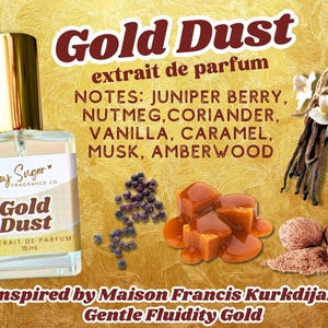 May include: A glass bottle of Gold Dust perfume by Hey Sugar Fragrance Co. The bottle is labeled with the name of the perfume and the text "extrait de parfum". The bottle is sitting on a gold background with images of vanilla beans, caramel, and peppercorns.