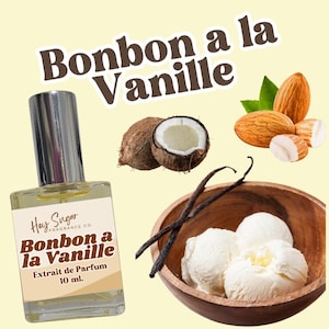 May include: A clear glass bottle with a brown label that reads "Hey Sugar Fragrance Co. Bonbon a la Vanille Extrait de Parfum 10 ml." The bottle is surrounded by images of vanilla beans, almonds, coconuts, and vanilla ice cream.