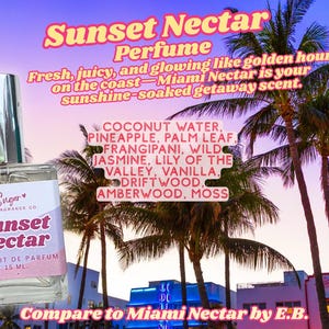 May include: A clear glass perfume bottle with a silver cap and a label reading Sunset Nectar Extrait de Parfum 15 ml and Hey Sugar Fragrance Co. The label lists notes of coconut water, pineapple, palm leaf, frangipani, jasmine, lily, vanilla, driftwood, amberwood, and moss.