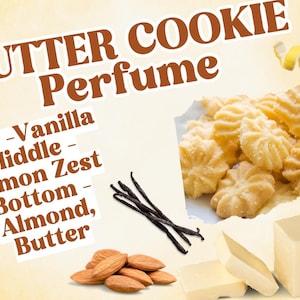 Pode incluir: Imagem de um perfume com o texto "BUTTER COOKIE Perfume". A imagem inclui biscoitos, vagens de baunilha, amêndoas e manteiga. As notas olfativas são baunilha, raspas de limão, amêndoa e manteiga.