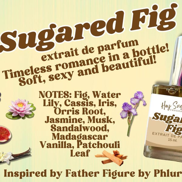 Sugared Fig - Fig Perfume, Inspired by Phlur Father Figure - Sensual Fig, Creamy Sandalwood, Vanilla Musk,  Exotic Gourmand fragrance