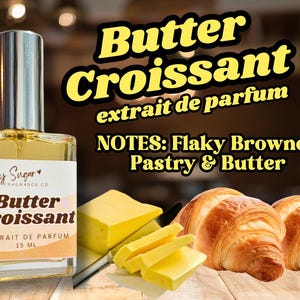 Botercroissantparfum - gastronomische geur, bakkerijparfum, realistisch dupe-parfum, cadeau voor haar, cadeau voor bakker, unieke geur