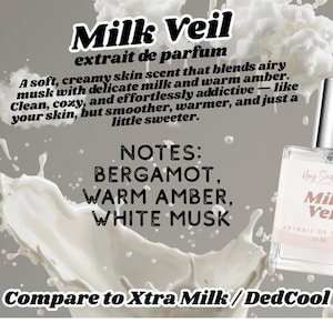 May include: A perfume bottle labeled "Milk Veil" with a silver cap, set against a backdrop of a milk splash. The label includes the words "extrait de parfum" and lists notes of bergamot, warm amber, and white musk.