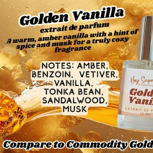 May include: A perfume bottle labeled "Golden Vanilla" with "extrait de parfum" on the label. The bottle is 15 ml. The image includes text describing the fragrance as warm amber vanilla with spice and musk. The scent notes include amber, benzoin, vetiver, vanilla, tonka bean, sandalwood, and musk.