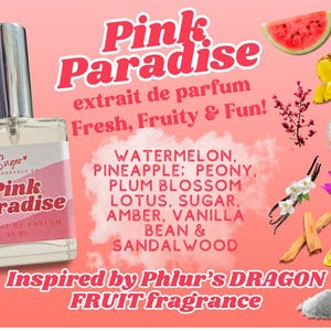 May include: A pink and white bottle of perfume labeled "Pink Paradise" with a pink heart and the text "Hoy Sugar Fragrance Co."  The bottle is surrounded by images of fruit, flowers, and vanilla beans. The text "Inspired by Phlur's DRAGON FRUIT fragrance" is at the bottom of the image.