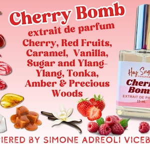 May include: A pink and white bottle of Cherry Bomb perfume by Hey Sugar Fragrance Co. The bottle is labeled with the text "Cherry Bomb" and "Extrait de Parfum 15 ml." The bottle is surrounded by images of cherries, strawberries, vanilla beans, caramel, and sugar. The text "Inspired by Simone Andreoli Vicebomb" is at the bottom of the image.