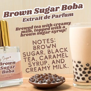 May include: A brown glass bottle of perfume with a gold cap and a white label that says "Hey Sugar Fragrance Co. Brown Sugar Boba Extrait de Parfum 15 ml". The bottle is sitting on a wooden surface. The image also shows a glass of brown sugar boba tea with tapioca pearls and a small bowl of tapioca pearls.
