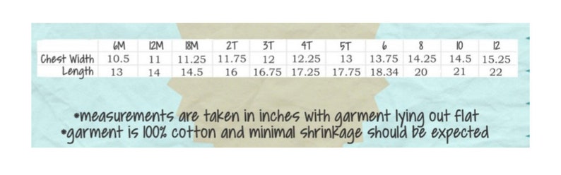 May include: Size chart for a garment with measurements in inches for chest width and length. Sizes range from 6M to 12. The chart notes that measurements are taken with the garment lying flat and that the garment is 100% cotton with minimal shrinkage.