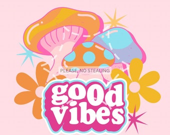 Good Vibes SVG PNG Sublimation, Hippie svg, Good vibes svg, Flower power svg, Retro svg, Inspiration svg, Positivity svg, Smiley svg