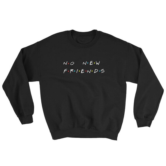 friends themed sweatshirt