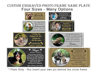 Custom Engraved Photo Frame Name Plate, Pet Loss Personalized Memorial Plaque, Made Your Way - You Choose Measurements, Dog, Cat, Any Pet