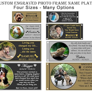 Custom Engraved Photo Frame Name Plate, Pet Loss Personalized Memorial Plaque, Made Your Way - You Choose Measurements, Dog, Cat, Any Pet
