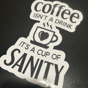 Coffee isn’t a drink it’s a cup of sanity magnet large