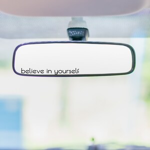 Believe In Yourself Decal, Rear View Mirror Cling, Positive Mirror Sticker, Gift For Mom, Cup Sticker, Car Decal, Mirror Cling, Window Cling