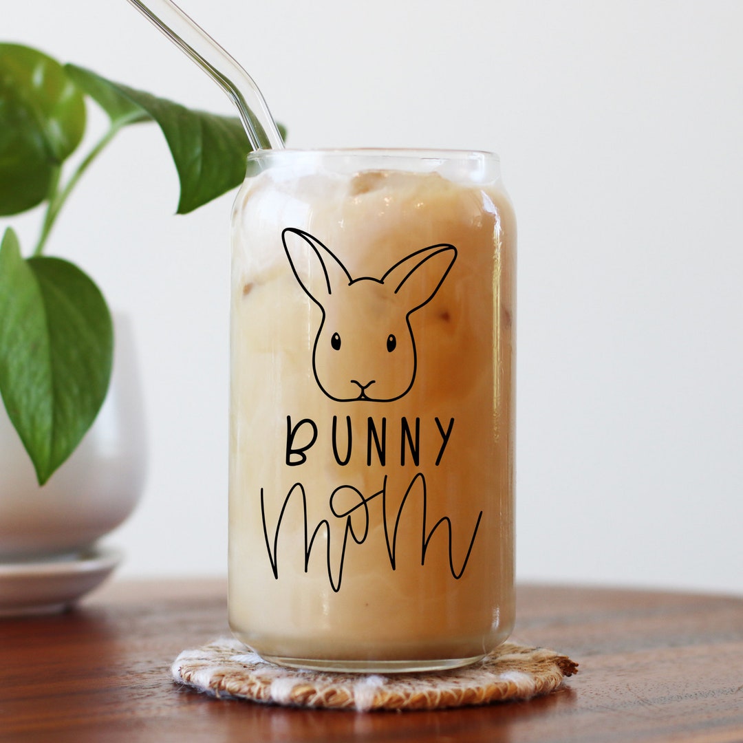 Bunny Mom Cup Bunny Mom Glass Cup Bunny Mom Gift Bunny Etsy