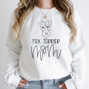 Fox Terrier Mom Sweatshirt, Dog Mom Shirt for Women, Dog Mom Gift, Dog Mom Tee, Dog Mom Hoodie, Dog Mom Sweatshirt Women