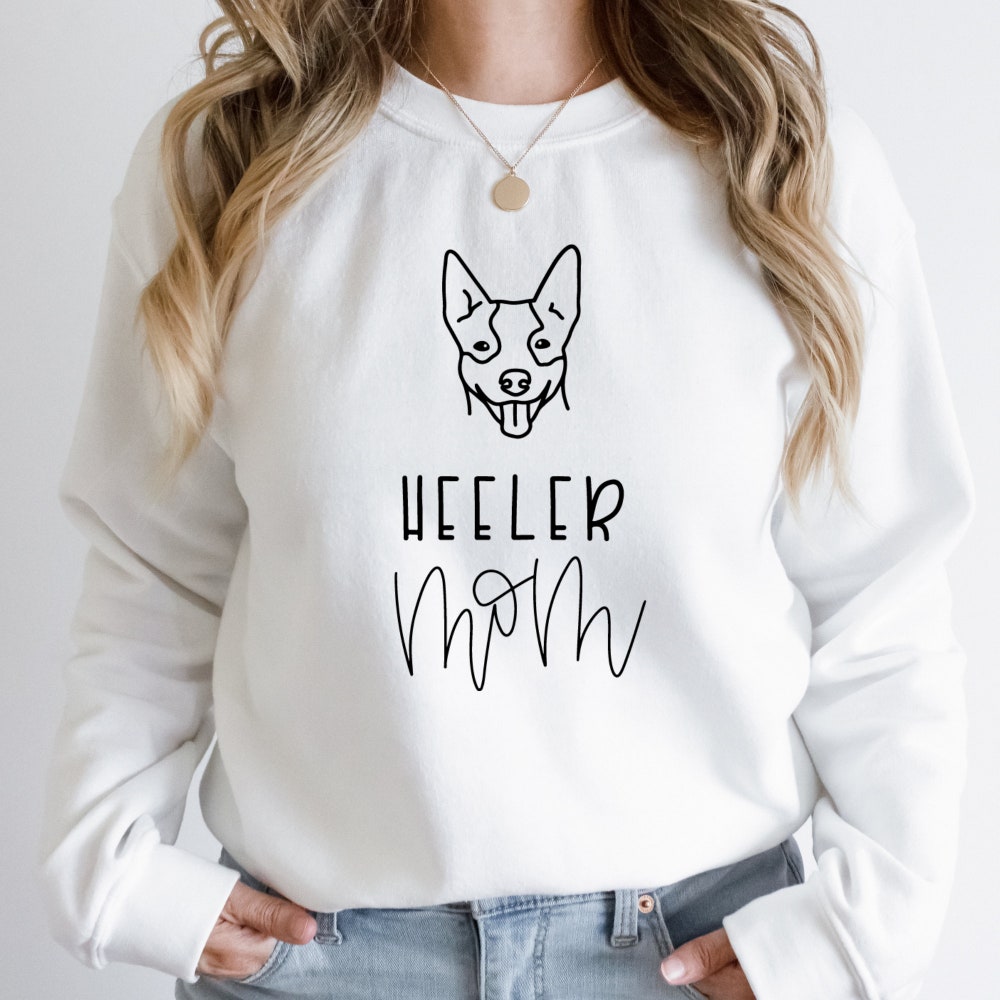 Heeler Mom Sweatshirt, Dog Mom Shirt For Women, Dog Mom Gift, Dog Mom Tee, Dog Mom Hoodie, Dog Mom Sweatshirt Women New Hoodie