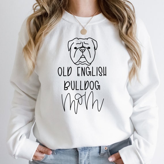 Olde English Bulldogge Dog Mom, Gift For Mom Olde English Bulldogge Dog Mom, Gift For Mom