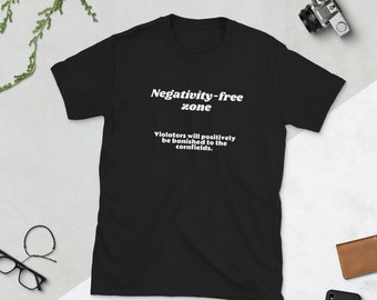 Short-Sleeve Unisex T-Shirt, Negativity-Free Zone, Violators will positively be banished to the cornfields, birthday gift for men and women