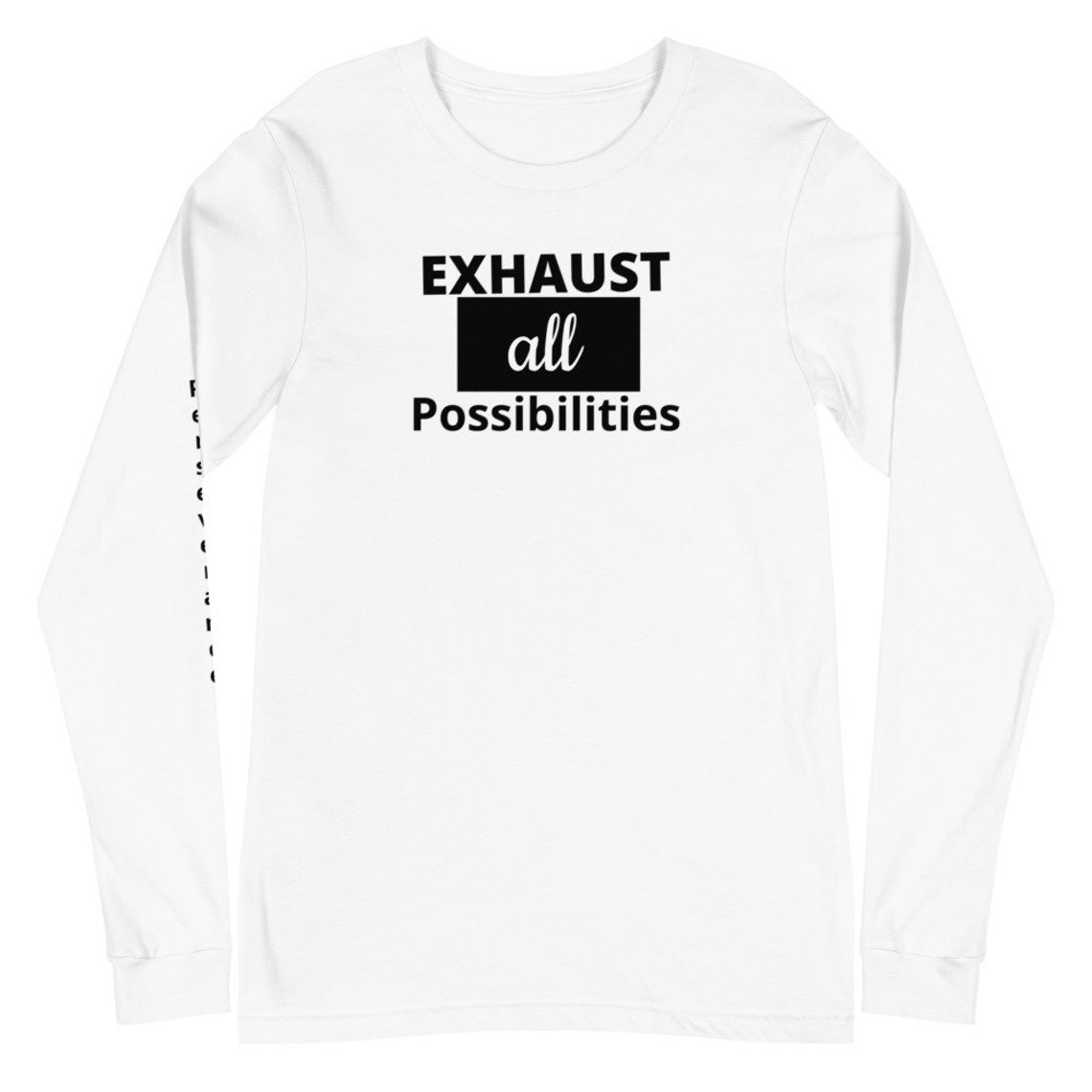 Exhaust All Possibilities & Perseverance Printed on White Etsy