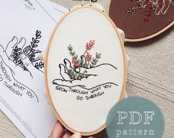 Floral Hand Embroidery Pattern: Grow Through What You Go Through (Digital PDF)