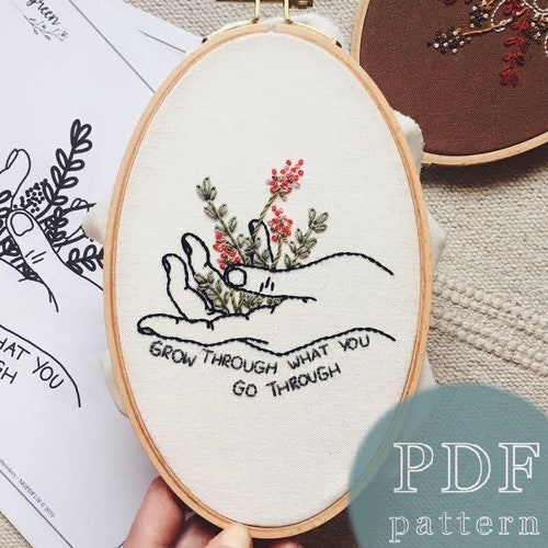 Grow Through What You Go Through Hand Embroidery Pattern /Digital PDF Download /Instant Download Floral Hand Embroidery / Botanical Hoop Art