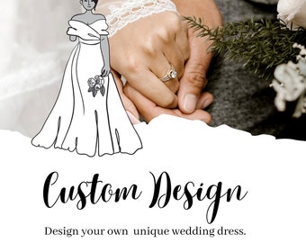 Custom Design Your Own Wedding Dress