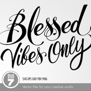 Blessed vibes only lettering svg - svg cutting file + eps dxf pdf png