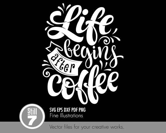 Coffee SVG Kitchen Quotes Funny Kitchen Signs Life Begins