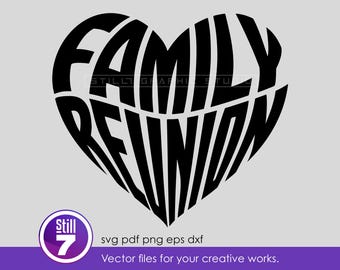 Family Reunion svg - Family Reunion Heart svg - Word Art svg - Matching Family Shirts svg - Reunion 2026 - svg eps dxf pdf png Cut File