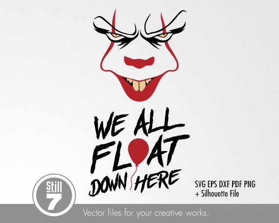 We All Float Down Here Pennywise IT Bundle SVG/PNG Digital Drawing