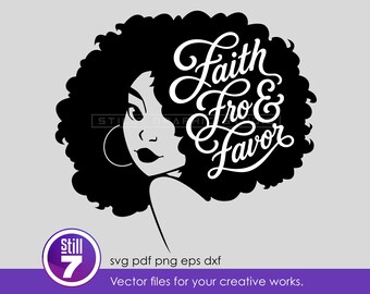 Afro Woman Faith SVG - Faith Fro & Favor - Black Christian Woman SVG - Melanin Natural Hair Religious Cut File - svg eps dxf pdf png