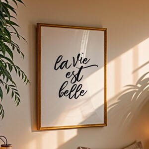 La vie est belle typographic print – black and white calligraphy wall art – minimalist inspirational poster for home decor or gift image 1
