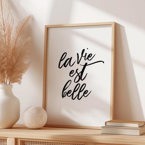 La vie est belle typographic print – black and white calligraphy wall art – minimalist inspirational poster for home decor or gift image 4