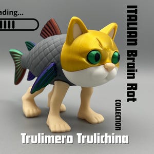 May include: A quirky cat-fish hybrid figurine. The cat's head is yellow with green eyes and a white muzzle. The fish body is grey with colourful fins. Text includes "Loading...", "ITALIAN Brain Rot COLLECTION", and "Trulimero Trulichina".