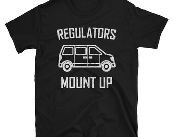 Regulators Mount Up Shirt