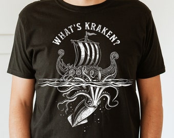 What's Kraken Shirt, Viking Ship Sea Monster Shirt, Kraken Shirt, Giant Squid Shirt, Dad Joke Viking Longship Shirt Unisex T-Shirt