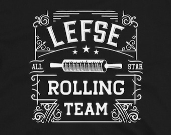 Lefse Rolling Team T-Shirt: Funny Norwegian Gift