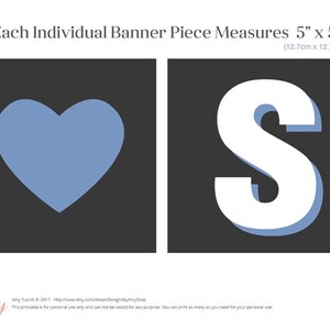 May include: Two printable banner pieces, each measuring 5 inches by 5 inches. The first piece features a blue heart on a dark gray background. The second piece features a white letter "S" with a blue outline on a dark gray background.