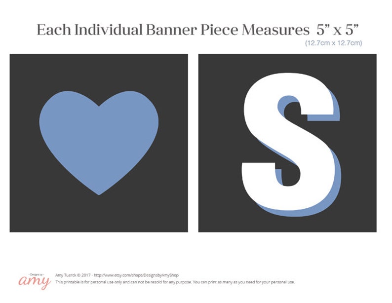 May include: Two printable banner pieces, each measuring 5 inches by 5 inches. The first piece features a blue heart on a dark gray background. The second piece features a white letter "S" with a blue outline on a dark gray background.