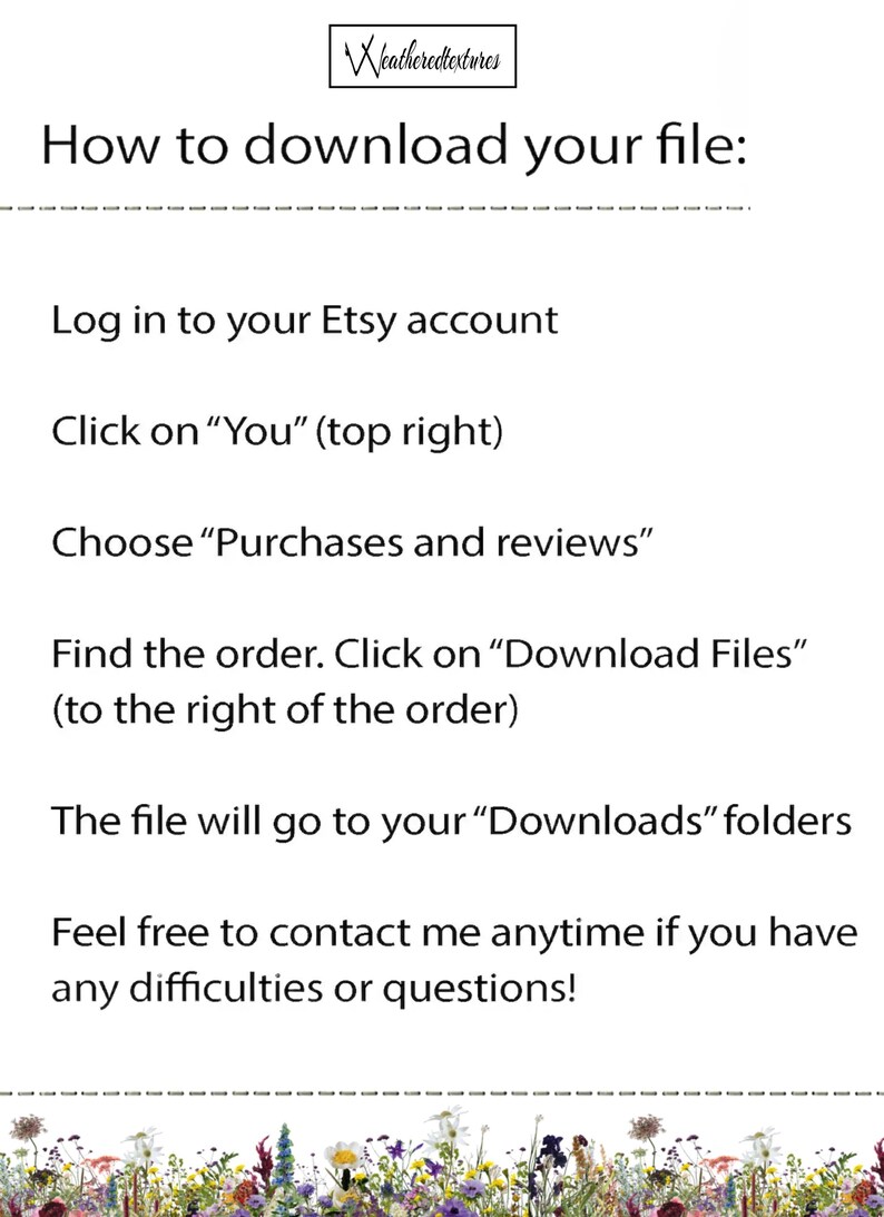 May include: White background with text explaining how to download a file from Etsy. The text includes instructions on logging in, finding the order, and downloading files. The image also includes the seller's logo and a floral border.