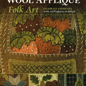 Seasons of Wool Applique Folk Art by Rebecca L Smith - How to, Patterns, Inspiration