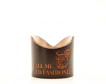 Leather Rocks Glass - "Call Me Old Fashioned"
