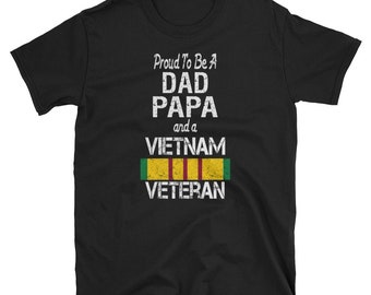 Vietnam Veteran Shirt / Dad Gift / Gift Idea for Dad / Military Veteran / Veteran Dad / Papa Gift / Gift for Papa