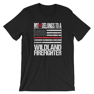 Firefighter Family Shirt / Firefighter Gift / My Heart Belongs To A Wildland Firefighter Shirt / Redline Flag Shirt / Fireman Gift