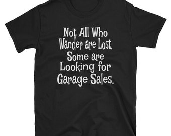 Garage Sale Shirt / Yard Sale TShirt / Rummage Sale Tee Shirt - Funny Garage Sale Lover Joke