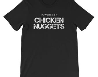 Powered by Chicken Nuggets Shirt / Chicken Nugget Shirt / Chicken Nugget Lover Shirt / Funny Chicken Nugget Shirt